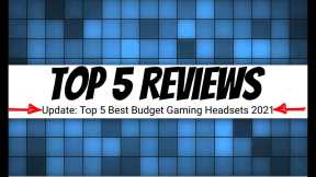 Top 5 Reviews: Top 5 BEST Budget Gaming Headsets 2021