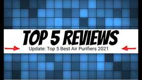 Top Reviews: Top 5 BEST Air Purifiers 2021