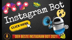 Instagram Bot - Der Beste Instagram Bot 2021  - Mehr Reichweite Und Mehr Follower Auf Instagram