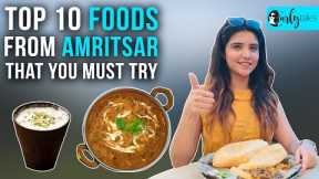 10 Foods From Amritsar You Must Try | Curly Tales