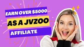 Earn Over $5000 As A Jvzoo Affiliate Marketer! Promoting Jvzoo Product!!