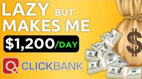 Quickest Way To Earn $1,200/Day With Clickbank Products (NEW NICHE)