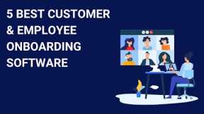 5 Best Onboarding Software Tools For Employees & Customers in 2022