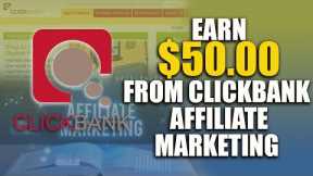 ClickBank Affiliate Marketing For Beginners in 2022 (Earn $50 Per Day)