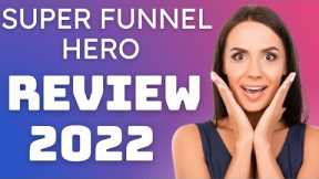 Super Funnel Hero Review 2022