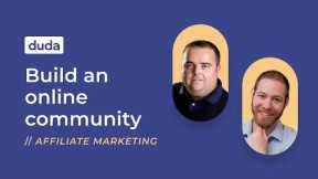 Affiliate Marketing with Craig:  How to build an online community