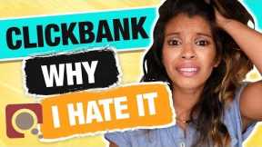 CLICKBANK - Why I hate it | How To Make Money The RIGHT Way