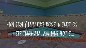 Holiday Inn Express & Suites - Effingham, an IHG Hotel Review - Effingham , United States of America