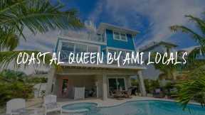 Coastal Queen by AMI Locals Review - Anna Maria , United States of America