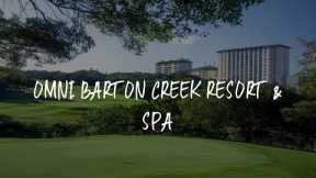Omni Barton Creek Resort & Spa Review - Austin , United States of America