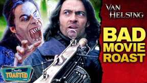 VAN HELSING BAD MOVIE REVIEW | Double Toasted
