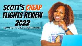 Scott’s Cheap Flights Review 2022 | How Scott's Cheap Flights Works