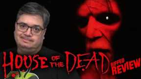 House of the Dead Review | Riffed Movie Review