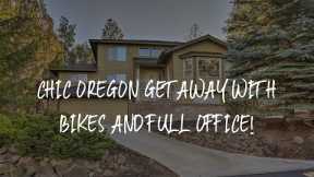 Chic Oregon Getaway with Bikes and Full Office! Review - Bend , United States of America