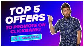Top 5 ClickBank Offers to Promote - October 2022