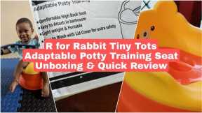 R for Rabbit Adaptable Potty Training Seat Unboxing & Quick Review