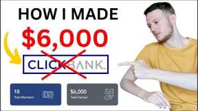 I Made $6,000 In 1 Week NO ClickBank Affiliate Marketing