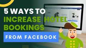 5 Ways to increase more bookings from FACEBOOK!