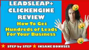 How To Get Hundreds Of Leads For Your Business ♠️LeadsLeap + ClickEngine Review ♠️ $4235 Bonus