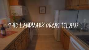 The Landmark Orcas Island Review - Eastsound , United States of America