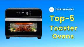 BEST TOASTER OVENS  ON THE MARKET  || Top -5 TOASTER OVENS