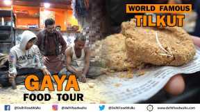 GAYA Food Tour I World Famous TILKUT, ANARSA & MAGHAI PAAN I FUSION Chaat, HUGE Imarti, Aloo Kachalu