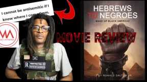 Hebrews To Negroes: MOVIE REVIEW | Is this Film FILLED with HATE?