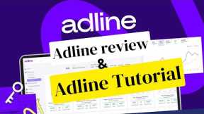 Adline review & Adline tutorial | $59 Ads managment tool