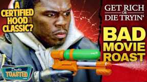 GET RICH OR DIE TRYIN' BAD MOVIE REVIEW | Double Toasted
