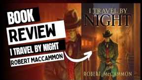 I Travel By Night  by Robert Maccammon | Book Review | Ramzan's Reviews