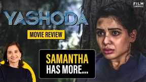 Yashoda Movie Review by Anupama Chopra | Samantha Ruth Prabhu