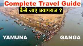 Complete Travel Guide, Prayagraj | Transport, Hotel, Attractions, Best place to eat & Budget