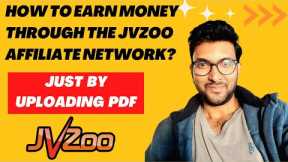 How to earn money through the JVzoo affiliate network? Just by uploading a PDF!