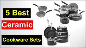 Top 5 Best Ceramic Cookware Sets Review 2023