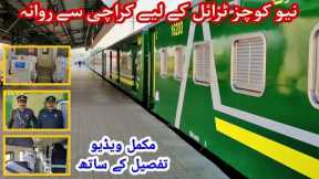 NEW CHINESE COACHES TEST RUN DEPARTURE FROM KARACHI CANTT STATION II COMPLETE ACTIVITY VLOG II