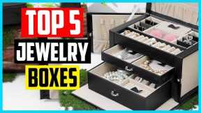 ✅Top 5 Best Jewelry Boxes Of All Time  Products Review