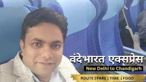 Vandebharat Express Delhi to UNA | New Delhi to Chandigarh CC Journey | Ticket | Distance & Details