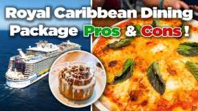 Royal Caribbean Dining Package Pros & Cons