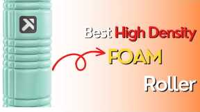 Best High Density foam roller on Amazon in 2022 | Top 5 High Density foam roller Review
