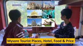 Complete Tour of Mysore, Srirangapatna, KRS Dam Tourist places, hotel, food & price Part 1