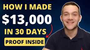 How I Made $13000 in 30 days With Clickbank Affiliate Marketing (PROOF INSIDE)