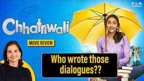 Chhatriwali Movie Review by Anupama Chopra | Film Companion