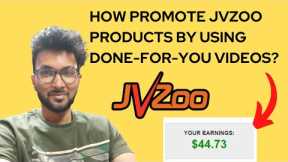 How promote JVZoo products by using done-for-you videos?