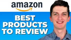 TOP 7 Products on Amazon To Buy and Review as Amazon Influencer - Amazon Influencer Program