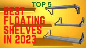 Best Floating Shelves On The Market In 2023 || Top 5 Floating Shelves Review