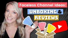 Faceless Youtube Channel Ideas in 2022: UNBOXING / Product Review Videos | Step by Step Tutorial