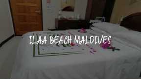 ilaa Beach Maldives Review - Gulhi , Maldives