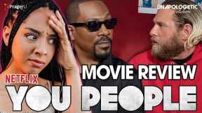 “You People” Is A Horrible Movie
