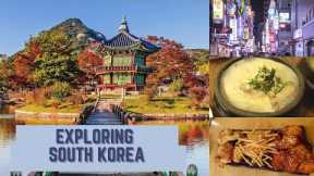 Travel | Exploring South Korea & must eat local food