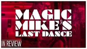 Magic Mike's Last Dance In Review - Every Magic Mike Movie Ranked & Recapped (Ad-Free)